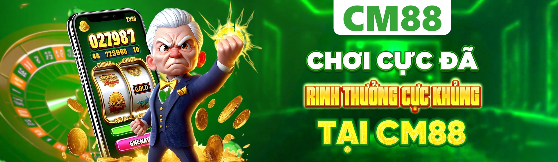 Chơi Cực Đã – Rinh Thưởng Cực Khủng Tại CM88